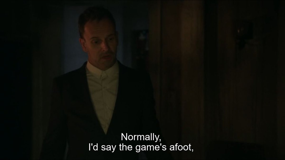 Sherlock: 'Normally, I'd say the game's afoot,'