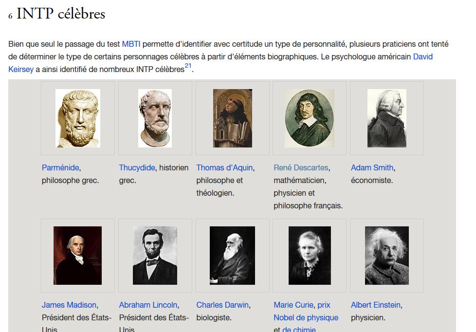 INTP célèbres: Parménide, Thucydide, Thomas d'Aquin, René Descartes, Adam Smith, James Madison, Abraham Lincoln, Charles Darwin, Marie Curie, Albert Einstein