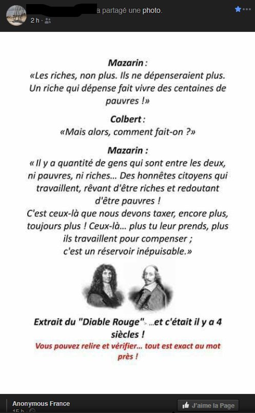 Post Facebook d'un dialogue entre Mazarin et Colbert, où Mazarin dit : « Il y a quantité de gens qui sont entre les deux, ni pauvres, ni riches… C'est ceux-là que nous devons taxer, encore plus, toujours plus ! Ceux-là… plus tu leur prends, plus ils travaillent pour compenser ; c'est un réservoir inépuisable. » S'ensuit : « Extrait du Diable Rouge… et c'était il y a 4 siècles ! Vous pouvez relire et vérifier… tout est exact au mot près ! »